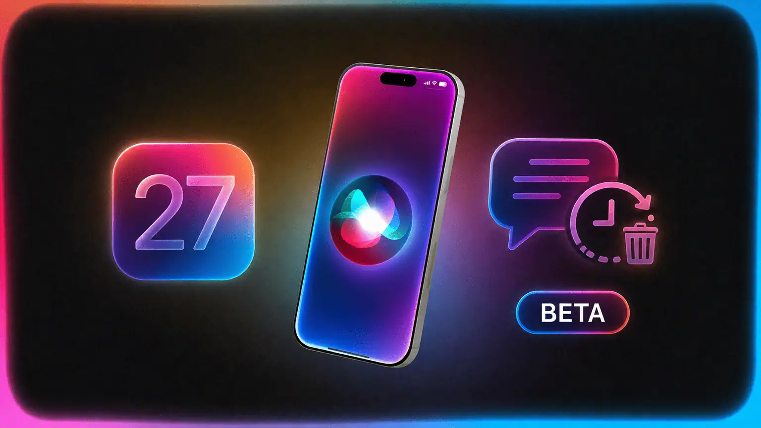 iOS-27-Siri-App-Reportedly-Adds-Auto-Deleting-Chats-New-Siri-Still-Labeled-Beta-1-1536x864-1.webp